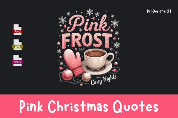 Pink Christmas Quotes Sublimation Png: A Festive Graphics Gem